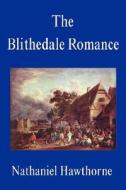 The Blithedale Romance di Nathaniel Hawthorne edito da Filiquarian Publishing