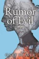 Rumor of Evil di Gary Braver edito da Oceanview Publishing