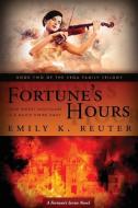 Fortune's Hours di Emily K. Reuter edito da MILL CITY PR