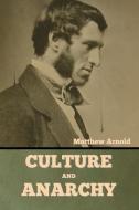 Culture and Anarchy di Matthew Arnold edito da IndoEuropeanPublishing.com