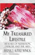 My Treasured Lifestyle di Bernyce Alpert Winick edito da America Star Books