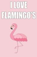 I Love Flamingo's di Ewan Smith edito da LIGHTNING SOURCE INC