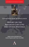 'Report on the Agrarian Law' (1795) and Other Writings di Gaspar Melchor de Jovellanos edito da Anthem Press