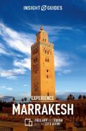 Insight Guides Experience Marrakech (Travel Guide with Free eBook) di Insight Guides edito da APA Publications