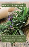 Herbal Antibiotics di Thomas Watson edito da Thomas Watson