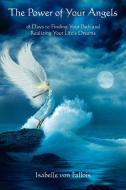 The Power of Your Angels di Isabelle Von Fallois edito da Findhorn Press Ltd