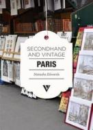 Secondhand & Vintage Paris di Natasha Edwards edito da Vivays Publishing Ltd