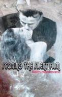 Scoring the Silent Film di Keith Montesano edito da DREAM HORSE PR