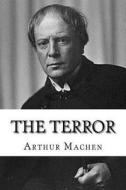 The Terror di Arthur Machen edito da Createspace Independent Publishing Platform