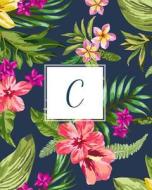 C: Tropical Floral, 150 Pages, 8 X 10 di Creative Notebooks edito da Createspace Independent Publishing Platform