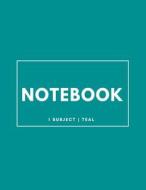 Notebook 1 Subject: Teal: Notebook 8.5 X 11: Notebook 100 Pages di Journal Boutique edito da Createspace Independent Publishing Platform