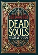 Dead Souls (Collector's Edition) (Laminated Hardback with Jacket) di Nikolai Gogol edito da Revive AI Ltd.