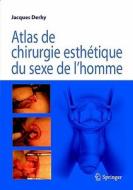 Atlas De Chirurgie Esthetique Du Sexe De L\'homme di 9782287776304 edito da Springer