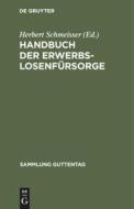 Handbuch Der Erwerbslosenfursorge: [Hauptbd.] edito da Walter de Gruyter