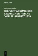 Die Verfassung Des Deutschen Reichs Vom 11. August 1919: Ein Systematischer Uberblick di Fritz Stier-Somlo edito da Walter de Gruyter