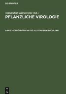 Pflanzliche Virologie, Band 1, Einführung in die allgemeinen Probleme edito da De Gruyter