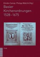 Basler Kirchenordnungen 1528-1675 edito da Theologischer Verlag Ag