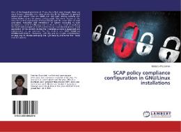 SCAP policy compliance configuration in GNU/Linux installations di Vratislav Podzimek edito da LAP Lambert Academic Publishing