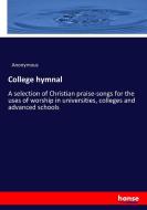 College hymnal di Anonymous edito da hansebooks
