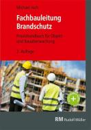 Praxishandbuch Fachbauleitung Brandschutz di Michael Juch edito da Müller Rudolf