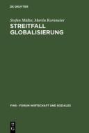 Streitfall Globalisierung di Stefan Muller, Martin Kornmeier edito da Walter De Gruyter