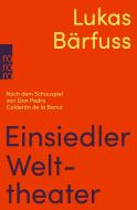 Einsiedler Welttheater di Lukas Bärfuss edito da Rowohlt Taschenbuch