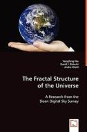 The Fractal Structure of the Universe di Yongfeng Wu, David J. Batuski, Andre Khalil edito da VDM Verlag