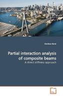 Partial interaction analysis of composite beams di Gianluca Ranzi edito da VDM Verlag
