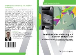 Drahtlose Visualisierung auf mobilen Endgeräten di Andreas Haas edito da AV Akademikerverlag