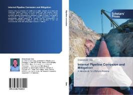 Internal Pipeline Corrosion And Mitigation di Das Ghanshyam edito da Scholars' Press