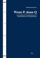Wenn P, dann Q di Reinhard Kamitz edito da Lit Verlag