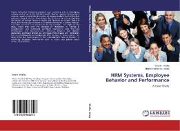 HRM Systems, Employee Behavior and Performance di Wasim Khaliq, Muhammad Ishtiaq Ishaq edito da LAP Lambert Academic Publishing