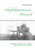 Scharfschützeneinsatz in Woronesch di Wolfgang Wallenda edito da Books on Demand