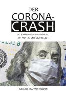 Der Corona-Crash di Aurelius Graf von Staufen edito da Books on Demand