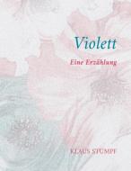 Violett di Klaus Stumpf edito da Books on Demand