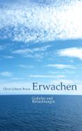 Erwachen di Oliver Johann Braun edito da Books on Demand