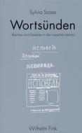 Wortsünden di Sylvia Sasse edito da Fink Wilhelm GmbH + Co.KG