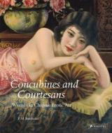 Concubines And Courtesans di Ferry M. Bertholet edito da Prestel