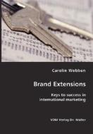 Brand Extensions- Keys To Success In International Marketing di Carolin Wobben edito da Vdm Verlag Dr. Mueller E.k.
