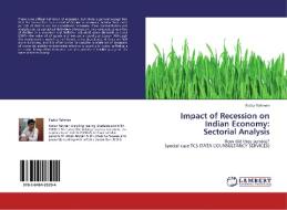 Impact of Recession on Indian Economy:  Sectorial Analysis di Fazlur Rahman edito da LAP Lambert Academic Publishing