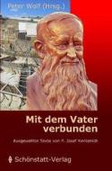 Mit dem Vater verbunden di Josef Kentenich edito da Schönstatt-Verlag