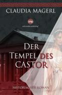 Der Tempel des Castor di Claudia Magerl edito da swb media publishing