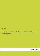 Analyse und Kritik der Berkleyschen Erkenntnistheorie und Metaphysik di Th. Stier edito da DOGMA