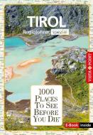 1000 Places-Regioführer Tirol di Manuela Blisse, Uwe Lehmann, Christina Leutner edito da Vista Point Verlag GmbH