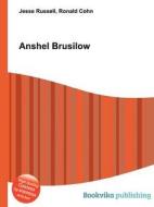 Anshel Brusilow di Jesse Russell, Ronald Cohn edito da Book On Demand Ltd.