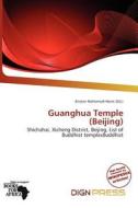 Guanghua Temple (beijing) edito da Dign Press