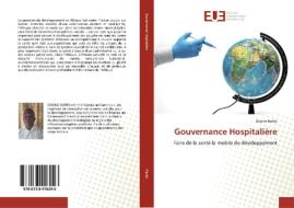 Gouvernance Hospitalière di Doune Barbo edito da Éditions universitaires européennes
