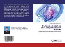 Vytqzhnoj pribor kol'ceprqdil'nyh mashin di Nurilla Karimowich Dadahanow edito da LAP Lambert Academic Publishing