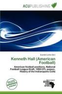 Kenneth Hall (american Football) edito da Acu Publishing