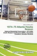 1974-75 Atlanta Hawks Season edito da Aud Publishing